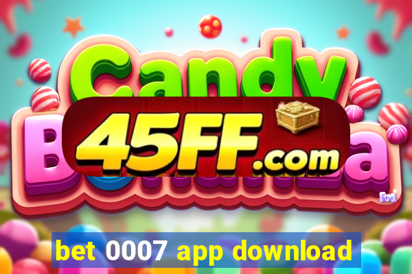 bet 0007 app download